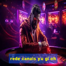 rede canais yu gi oh